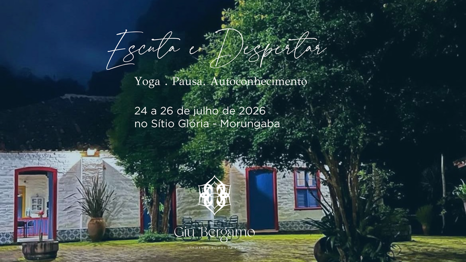 Retiro Escuta e Despertar no S&iacute;tio Gl&oacute;ria | 24 a 26 de Julho
