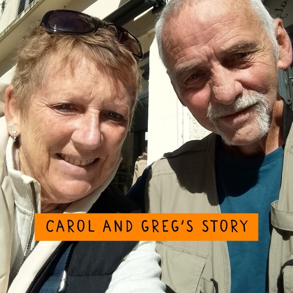 Carol and Greg's story