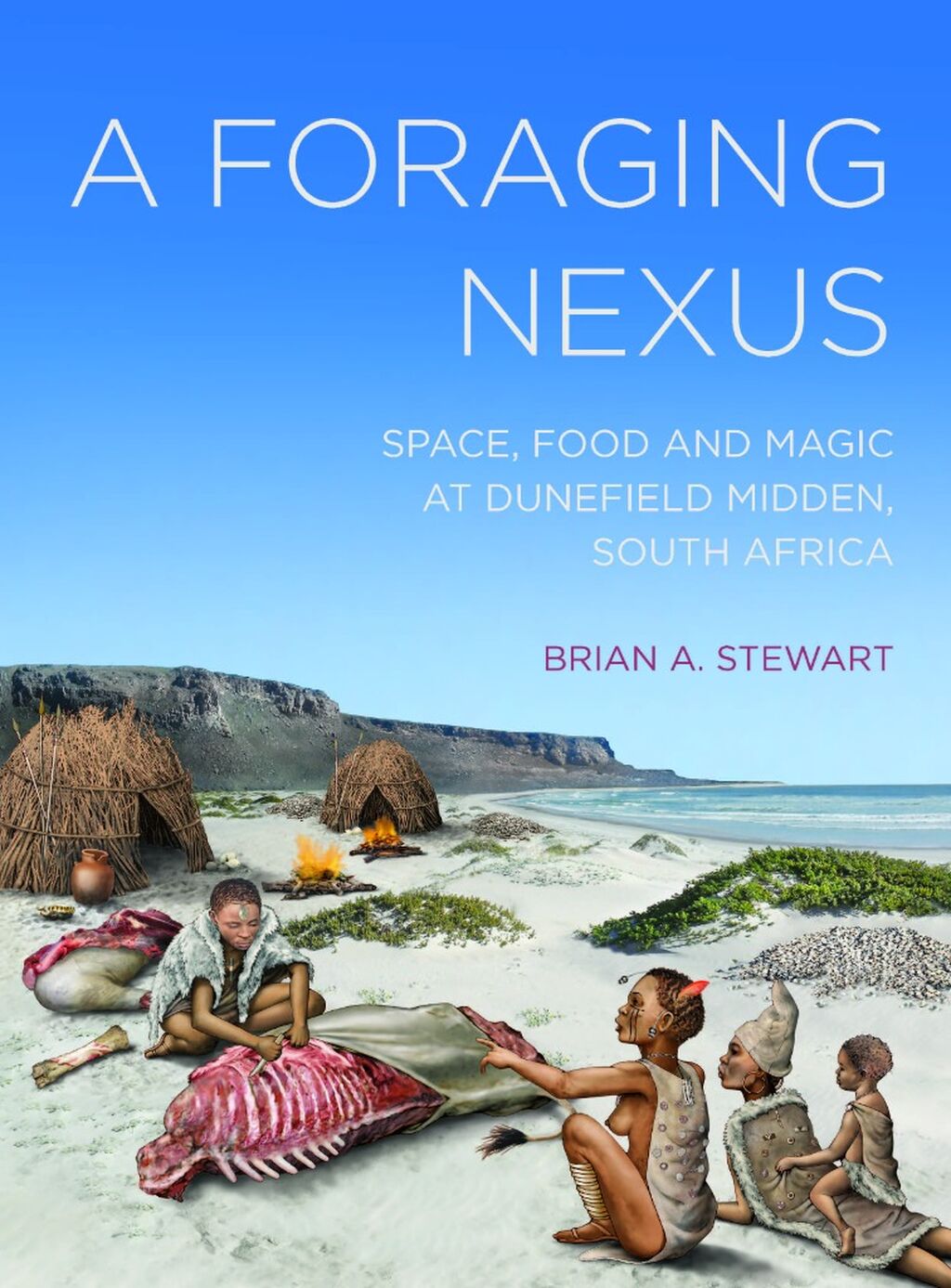 A Foraging Nexus: Space, Food, and Magic at Dunefield Midden, South Africa