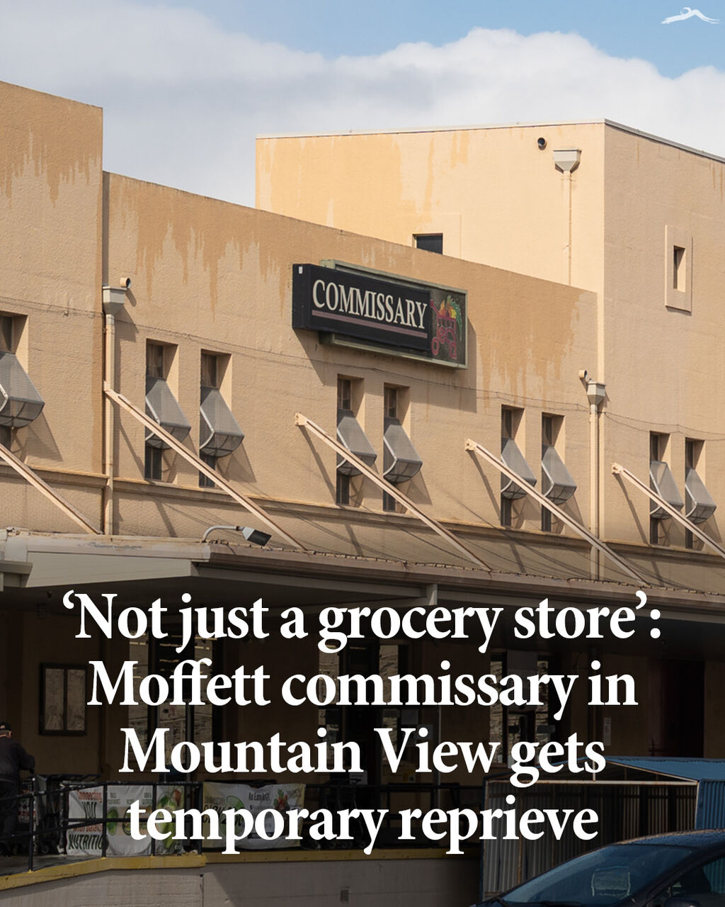 &lsquo;Not just a grocery store&rsquo;: Moffett commissary in Mountain View gets temporary reprieve
