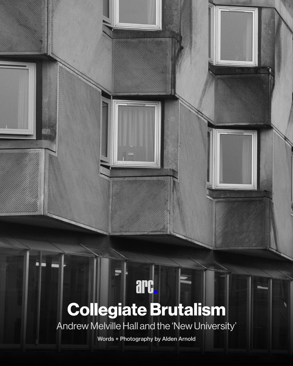 Collegiate Brutalism: Andrew Melville Hall and the &lsquo;New University&rsquo;