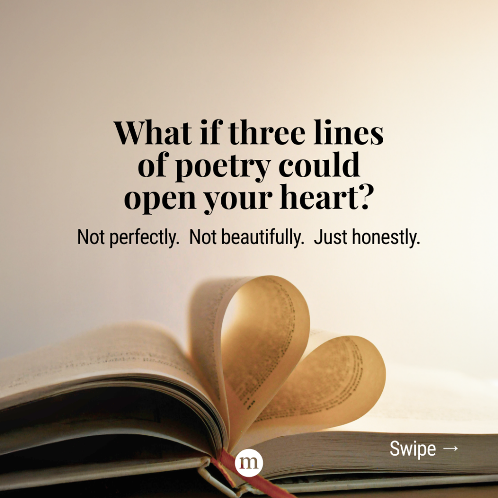 How Writing Three Lines of Poetry Can Open Your Heart