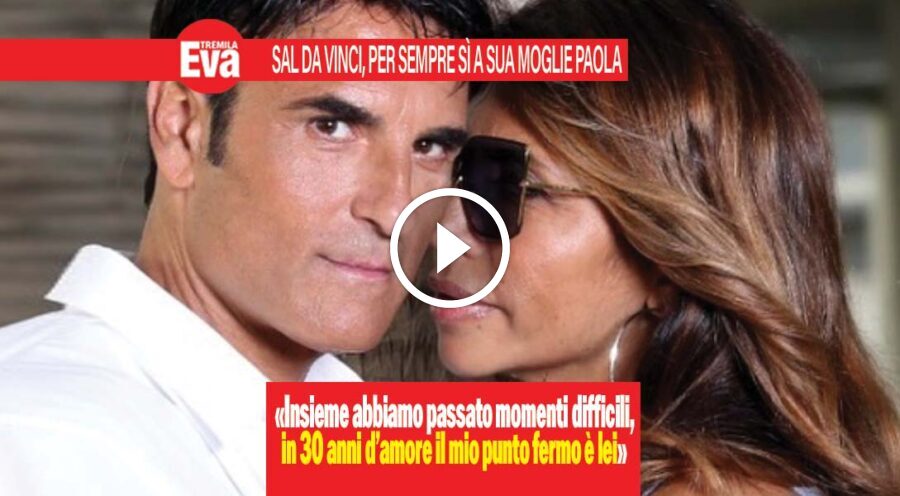 Sal Da Vinci e Paola Pugliese, 30 anni d'amore: &laquo;sempre s&igrave;&raquo;
