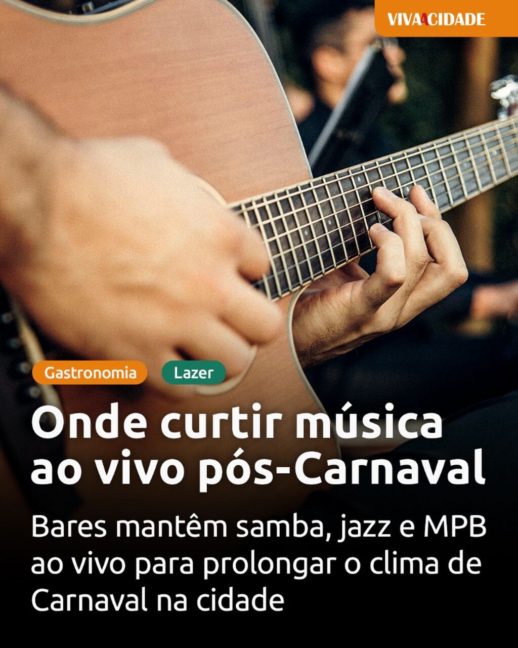 Onde curtir m&uacute;sica ao vivo p&oacute;s-Carnaval