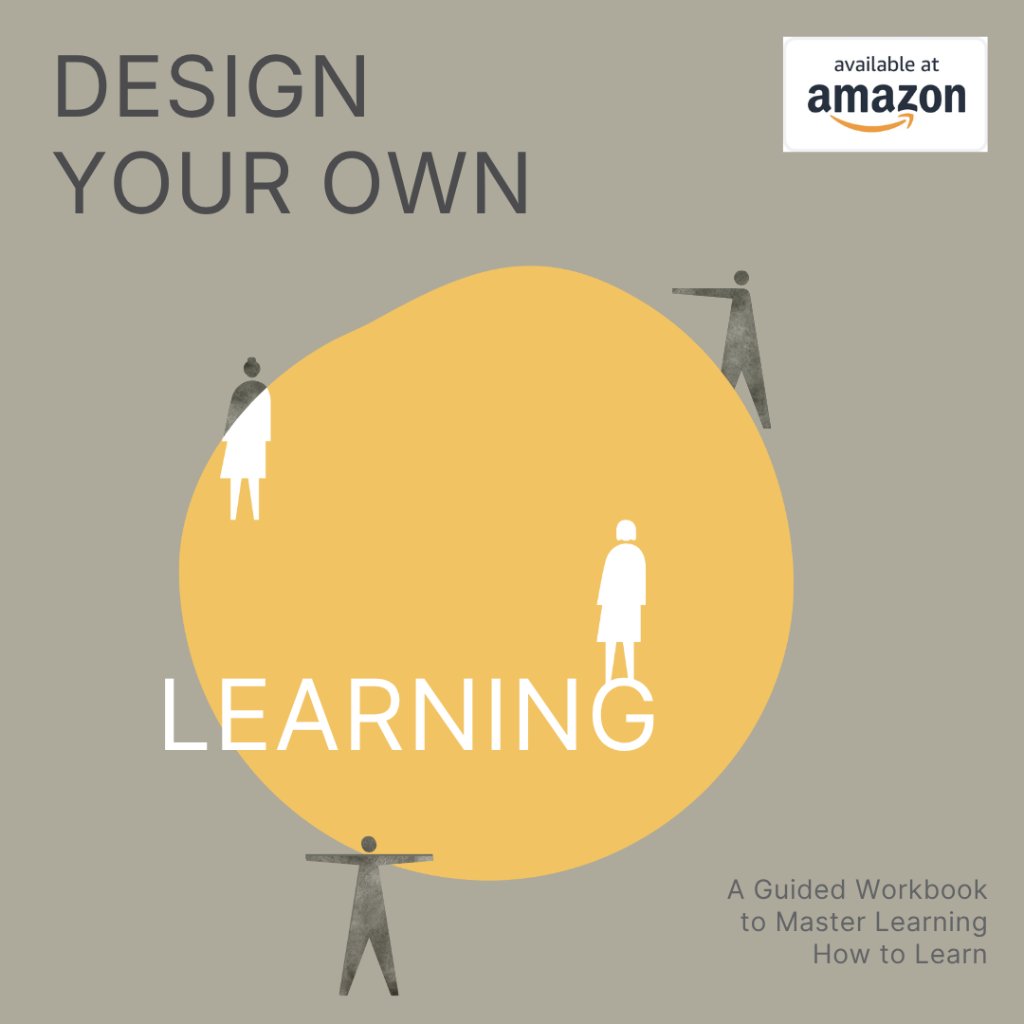 Design Your Own Learning: Guided Workbook