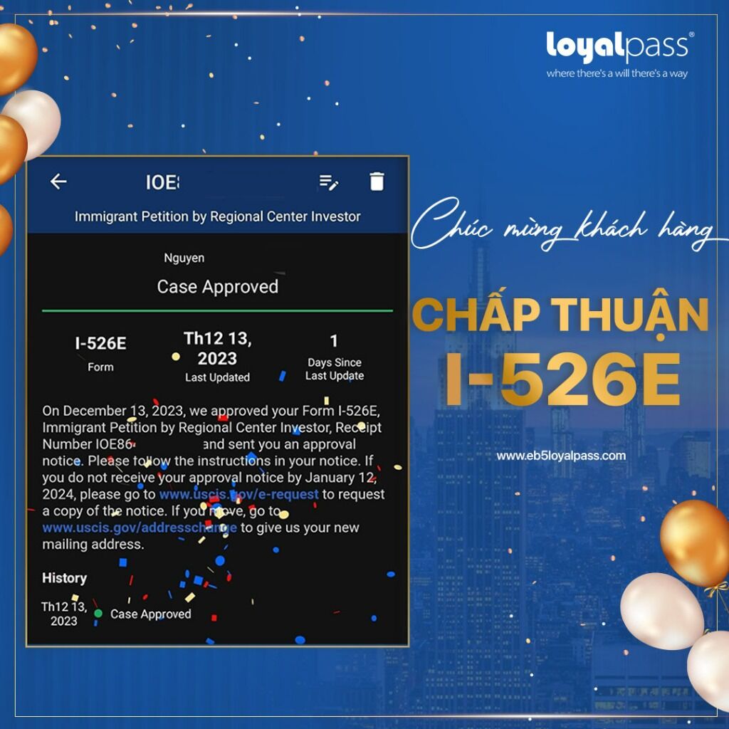 LOYALPASS ch&uacute;c mừng kh&aacute;ch h&agrave;ng nhận được chấp thuận I-526E ng&agrave;y 13/12/2023