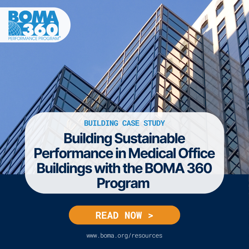 Building Sustainable Performance in Medical Office Buildings with the BOMA 360 Program 