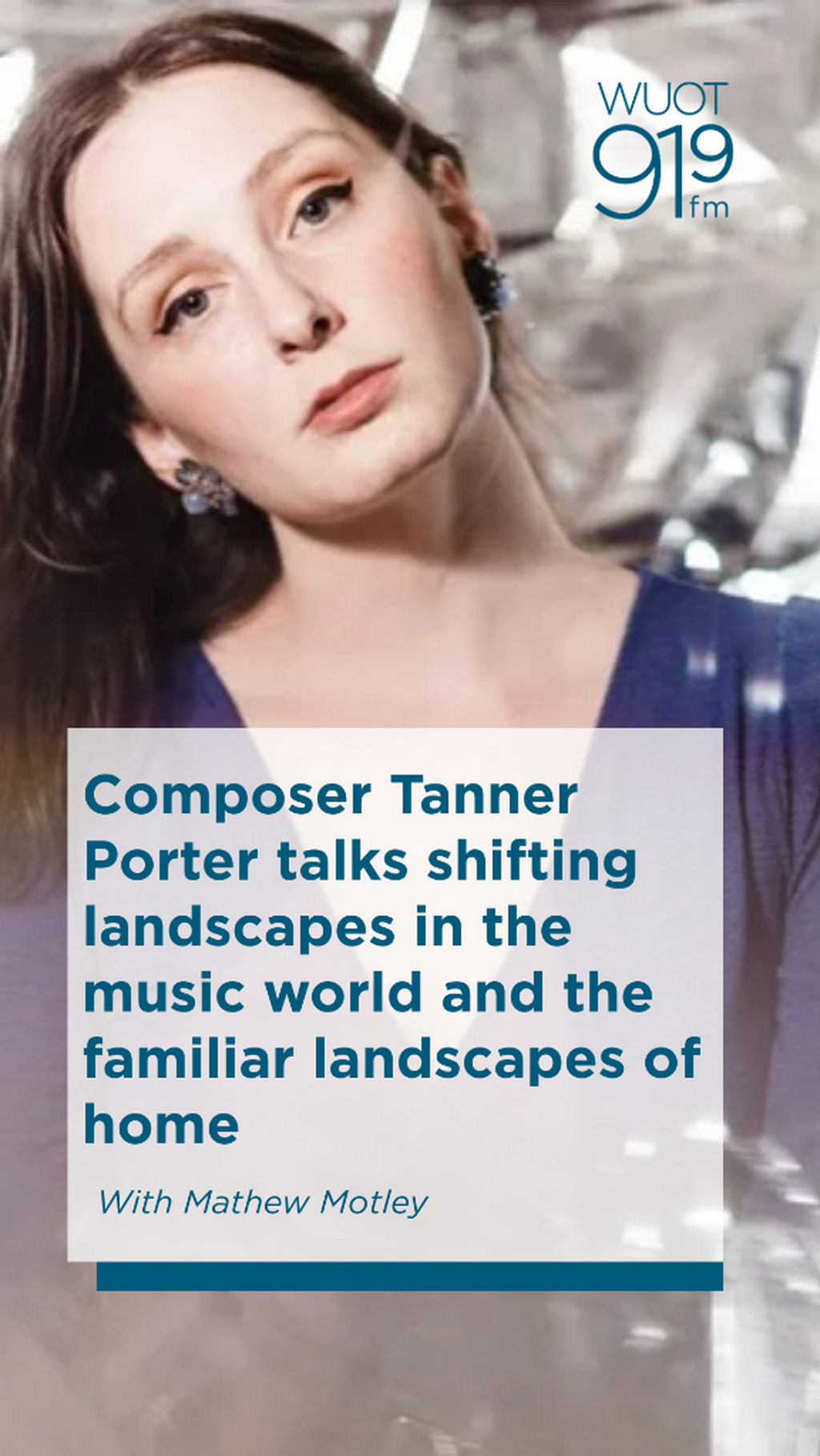 Composer Tanner Porter talks shifting landscapes in the music world and the familiar landscapes of home