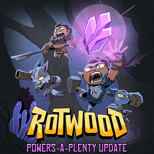 Rotwood Powers-A-Plenty FREE Update!