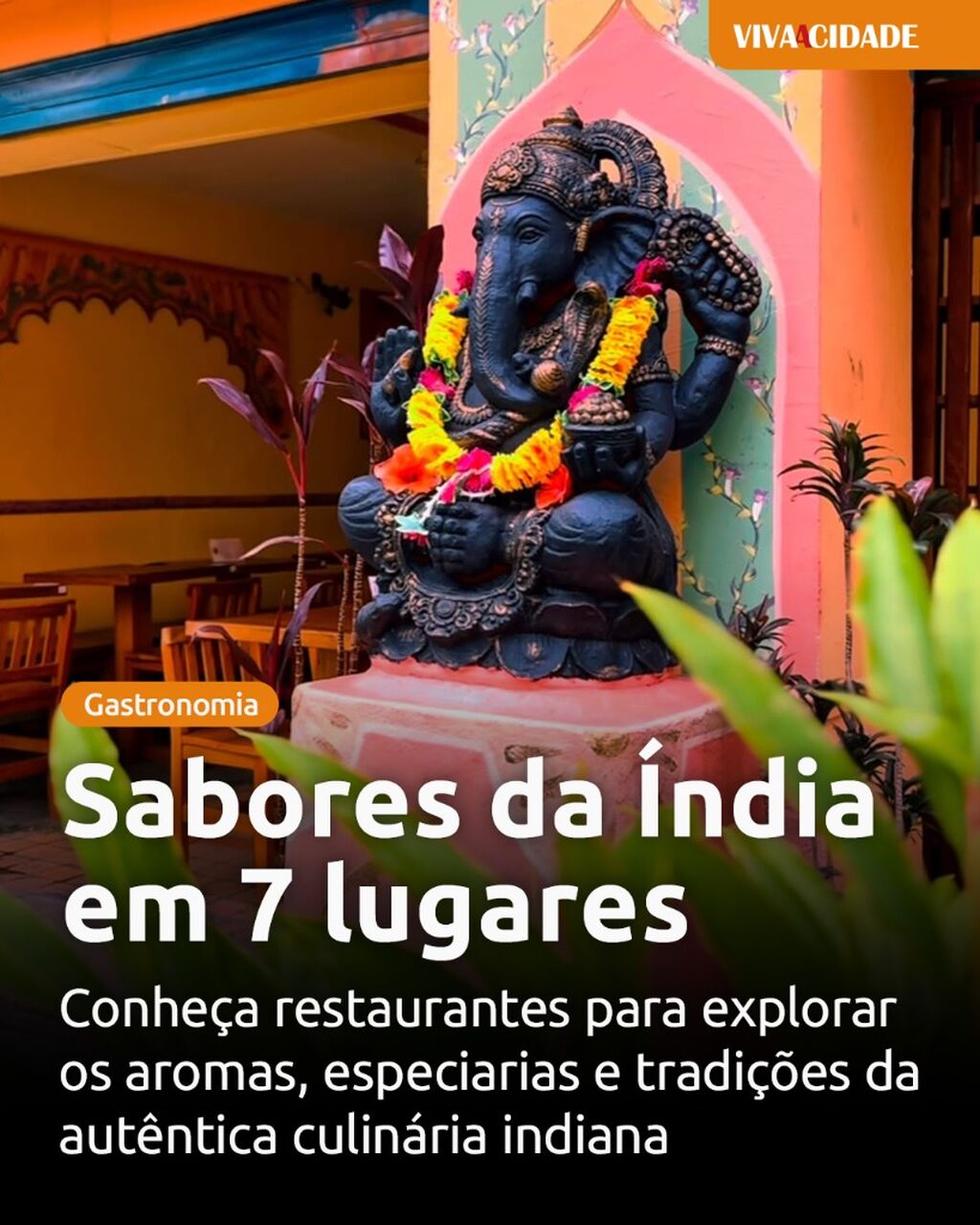 Sabores da &Iacute;ndia em 7 lugares