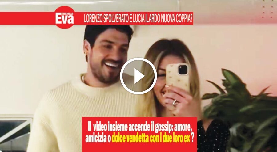 Lorenzo Spolverato e Lucia Ilardo: nuova coppia in un video