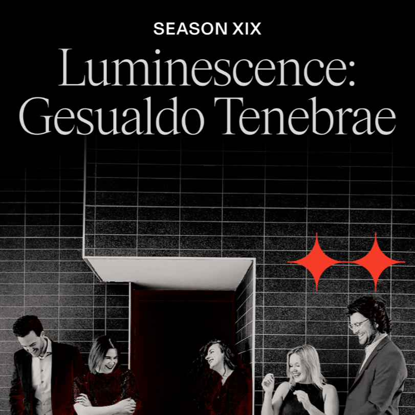 Luminescence: Gesualdo Tenebrae | Season XIX