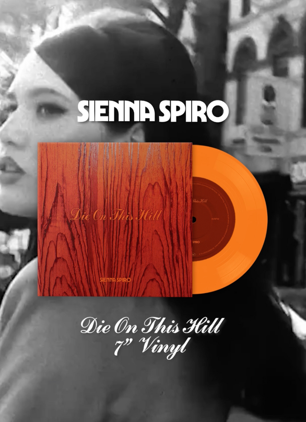 SHOP NOW: SIENNA SPIRO - DIE ON THIS HILL 7" VINYL