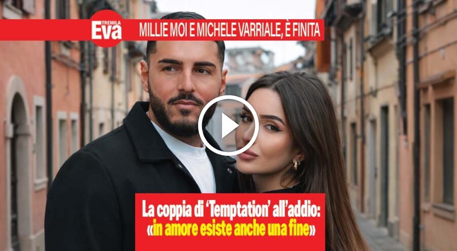 Millie Moi e Michele Varriale di Temptation, amore finito