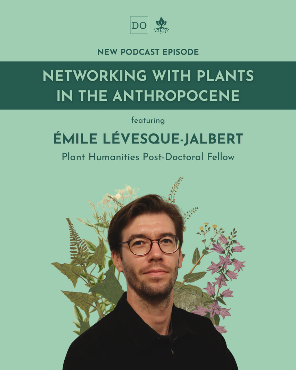 Networking with Plants Podcast with &Eacute;mile L&eacute;vesque-Jalbert