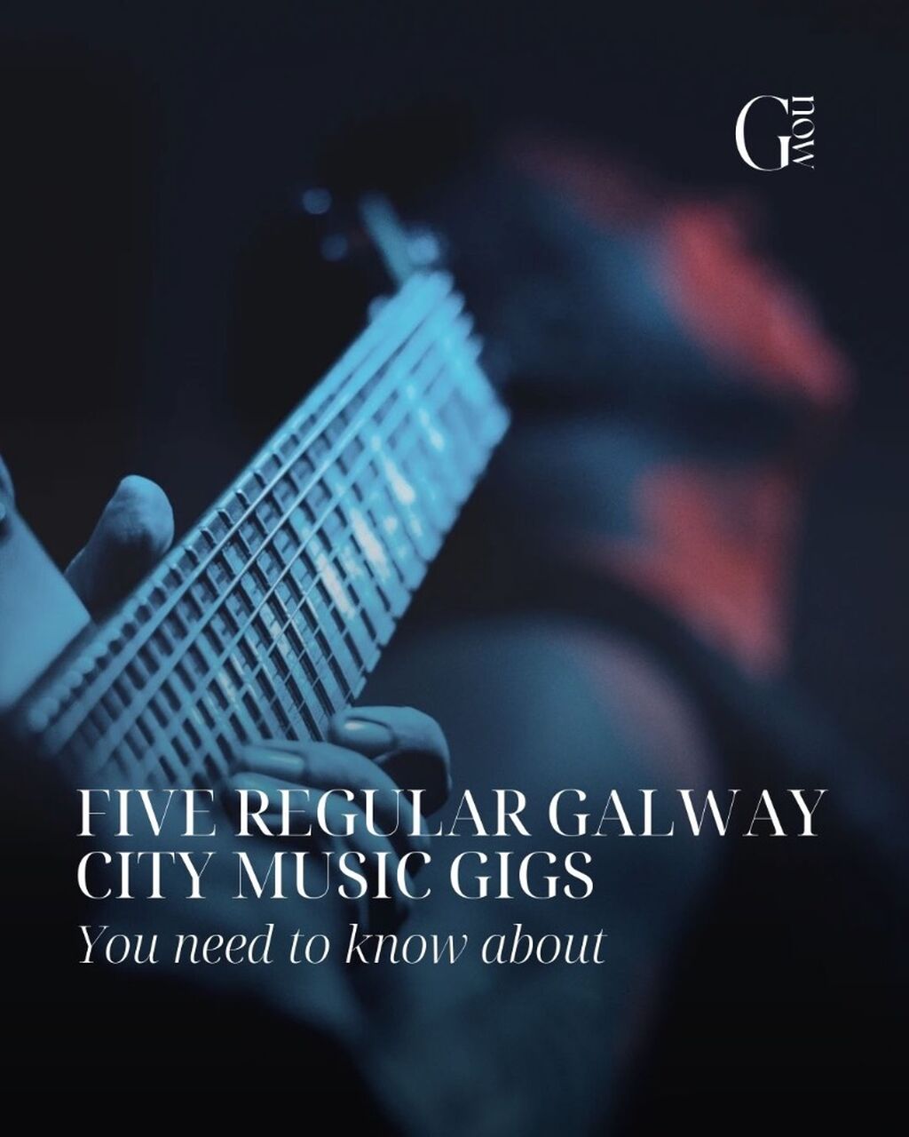 5 Regular Galway City Music Gigs You Should Know About