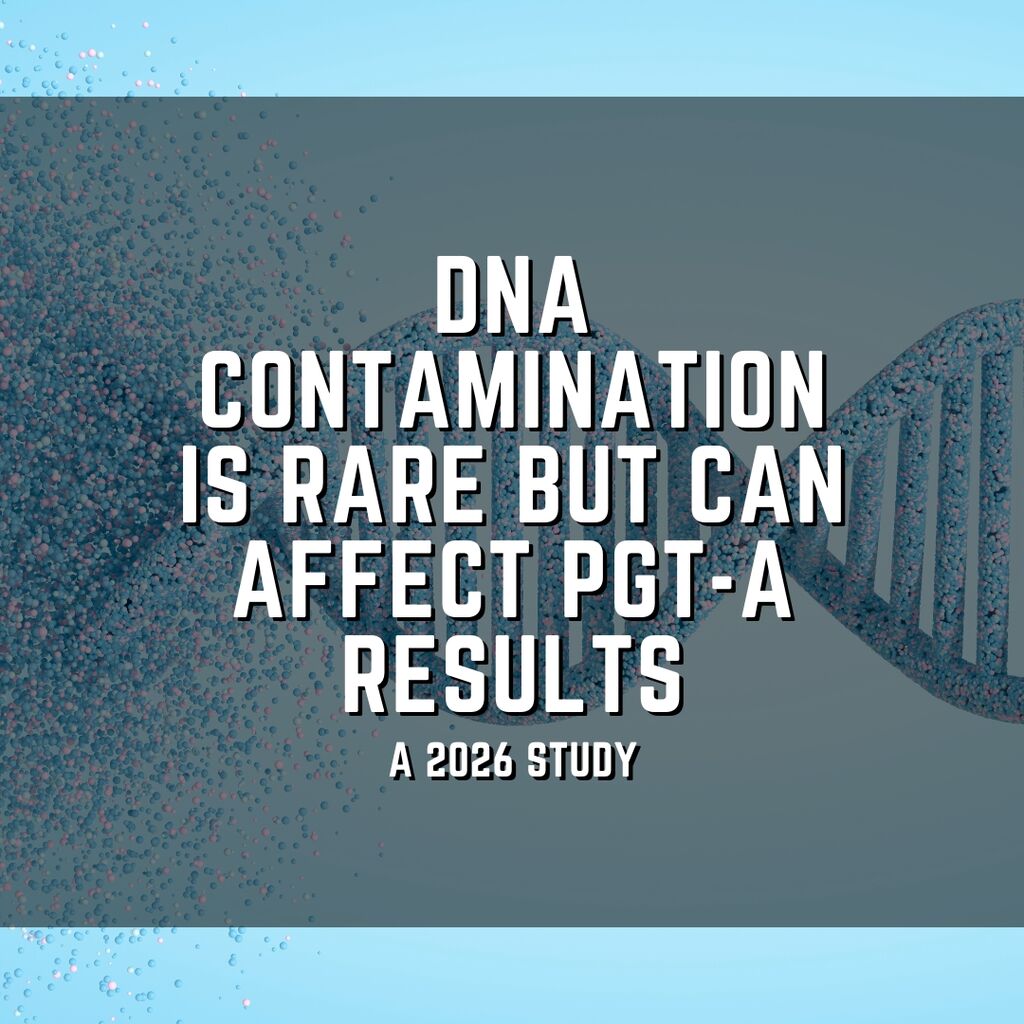 DNA contamination is rare but can affect PGT-A results