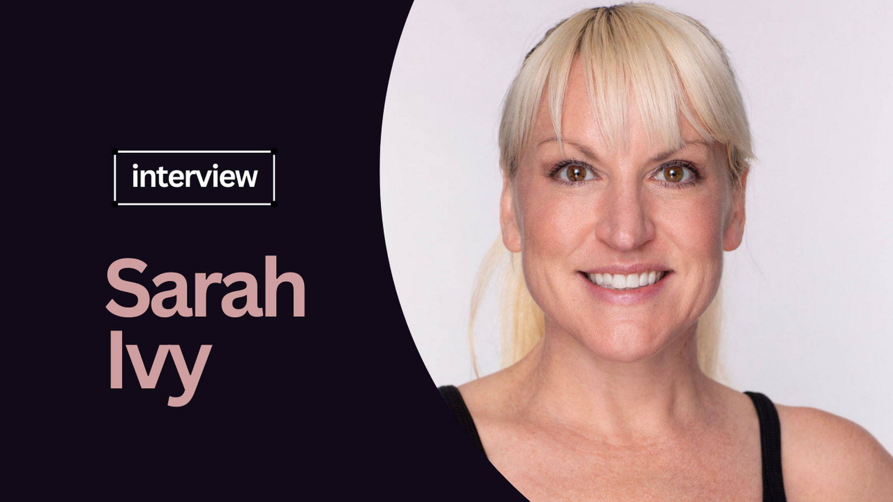 Women Leading the Industry: Sarah Ivy 