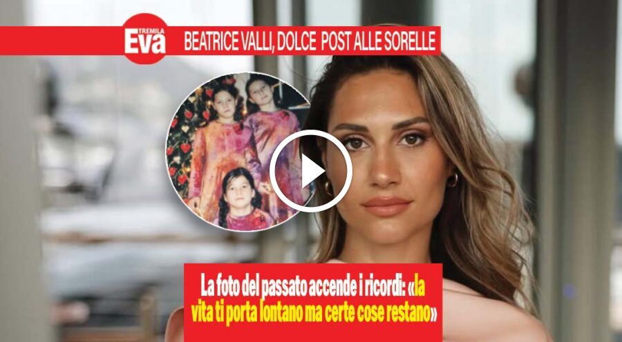 Beatrice Valli, dolce post alle sorelle Ludovica e Eleonora