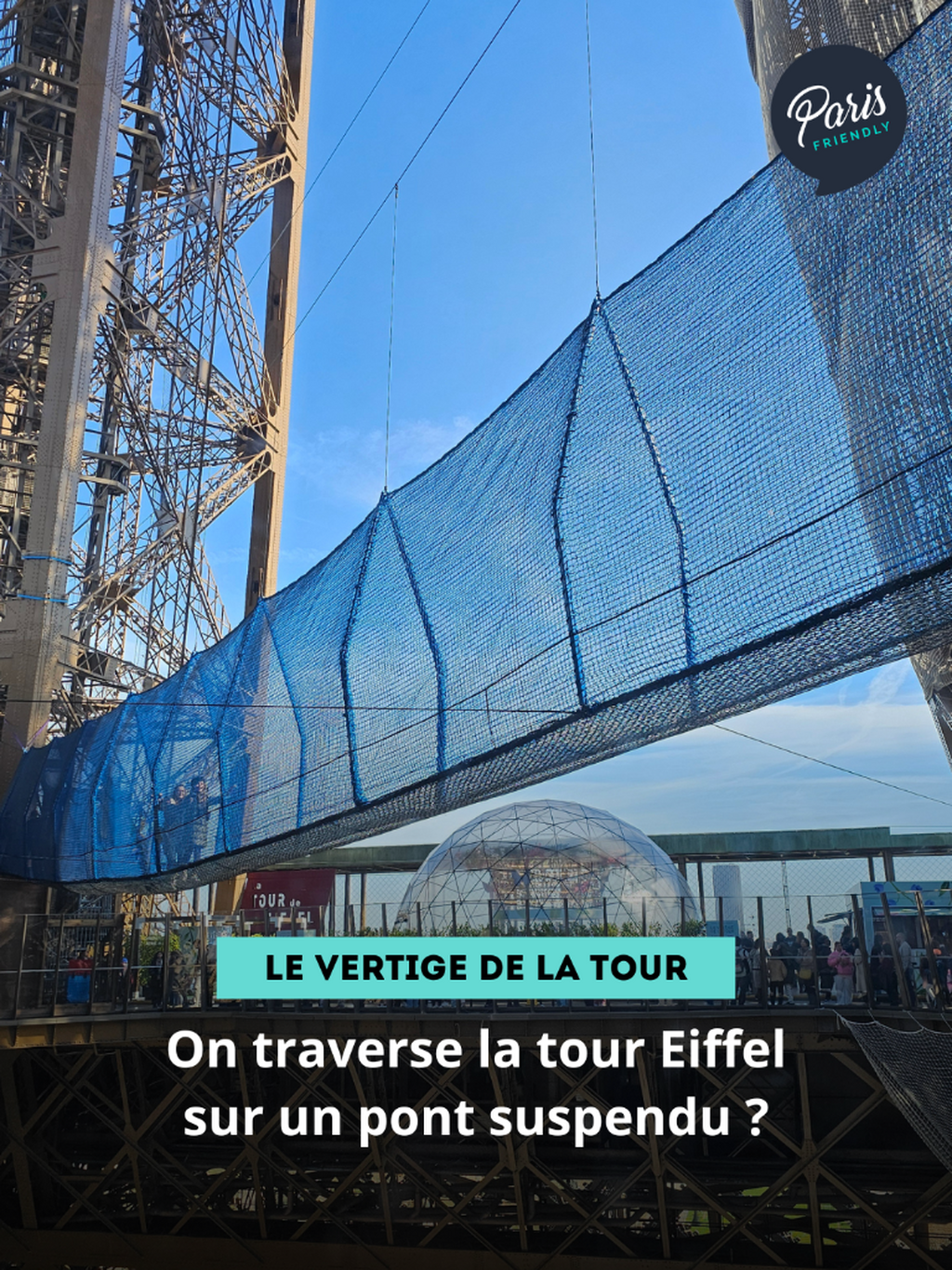 On traverse la tour Eiffel sur un pont suspendu ?