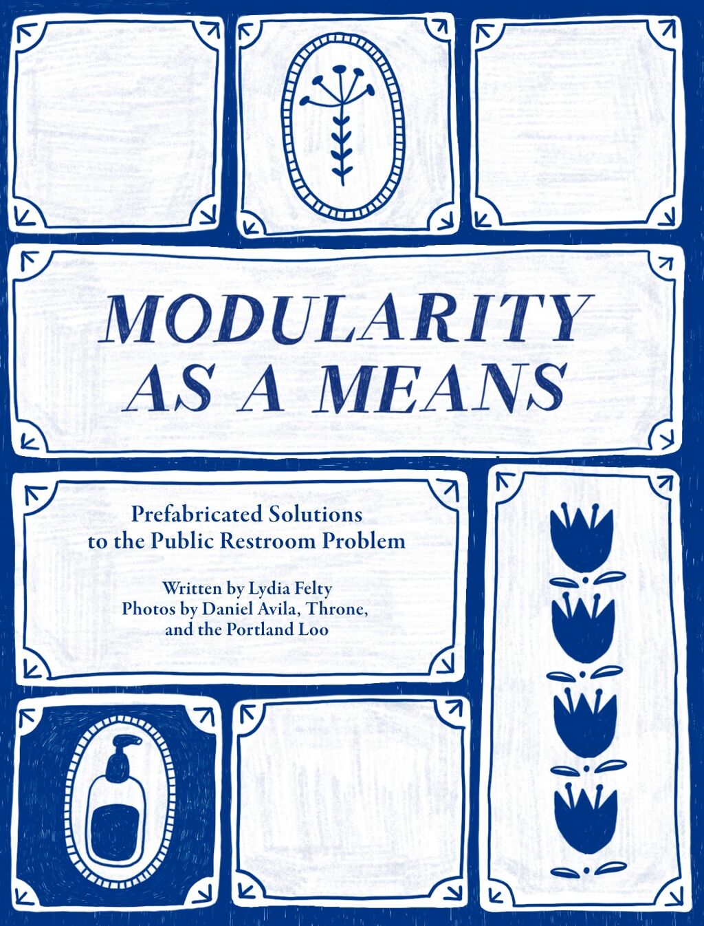 Modularity as a Means: Prefabricated Solutions to the Public Restroom Problem