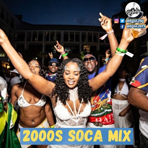 2000s Soca Mix | Dj Julz (Audio)