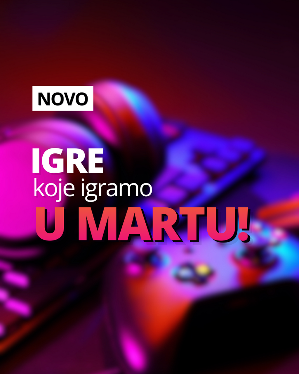 &Scaron;ta igramo u martu 2026?