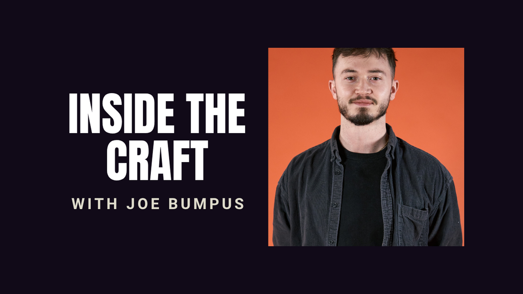 Inside The Craft with Joe Bumpus 