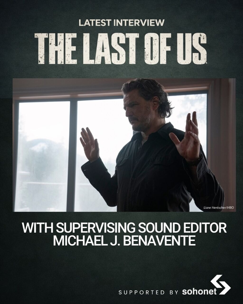Michael J. Benavente on The Last of Us and the Art of Listening