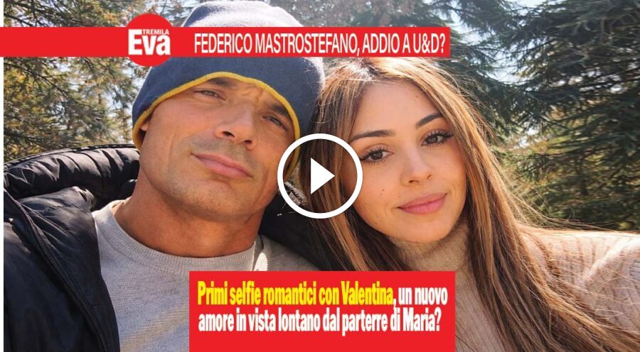 Federico Mastrostefano, addio a U&D per un nuovo amore?