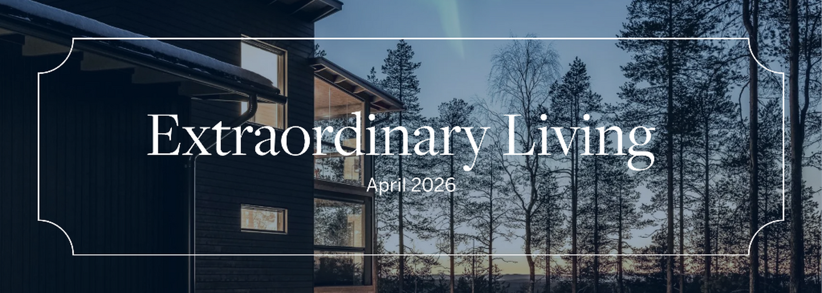 Extraordinary Living: April 2026