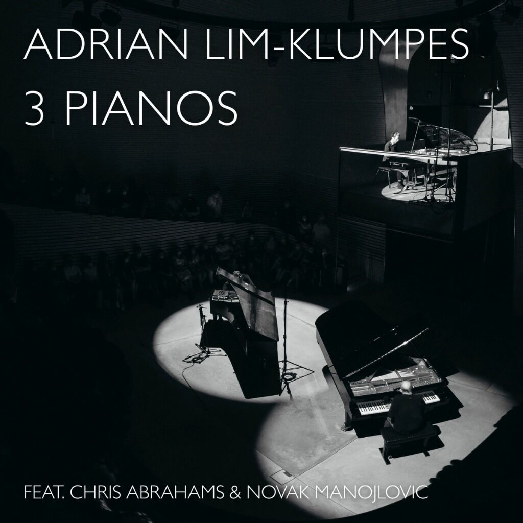'3 Pianos' by  Adrian Lim-Klumpes feat. Chris Abrahams & Novak Manojlovic