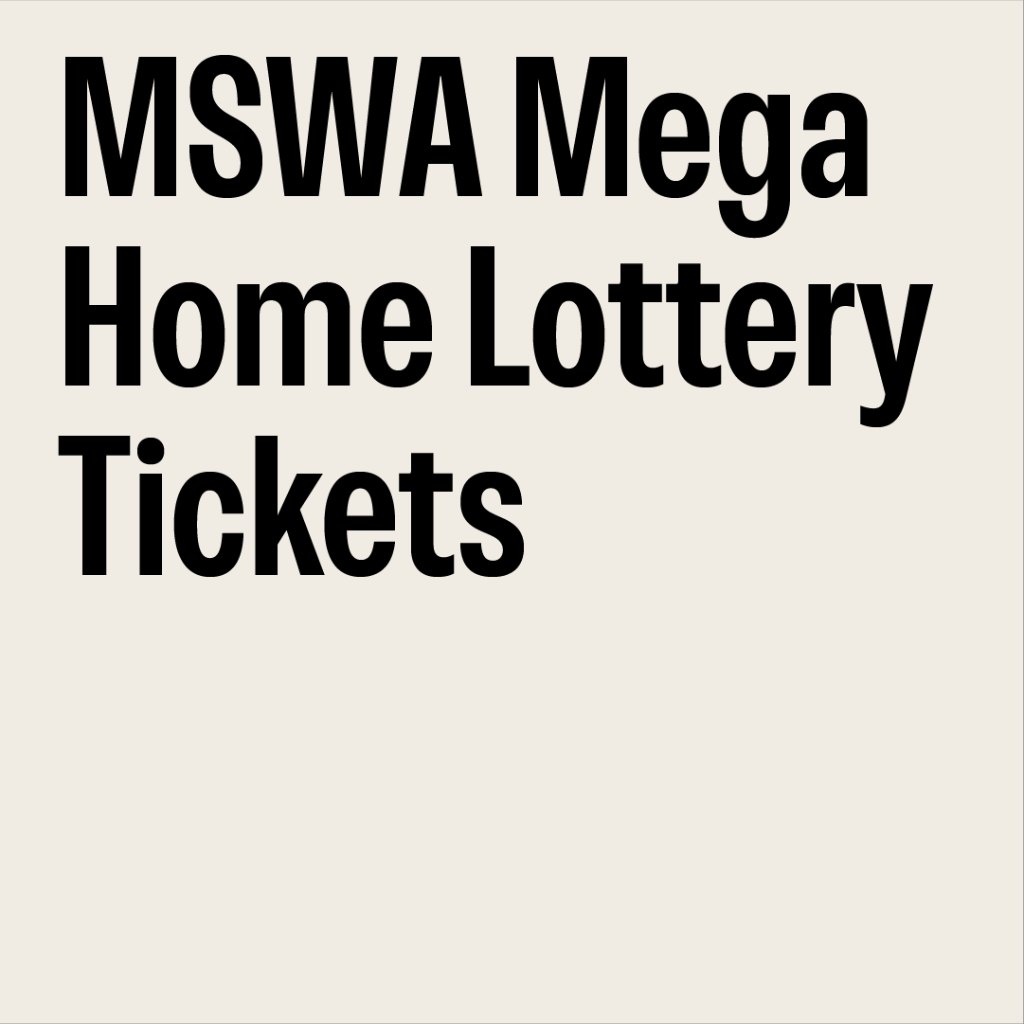 MSWA Mega Home Lottery