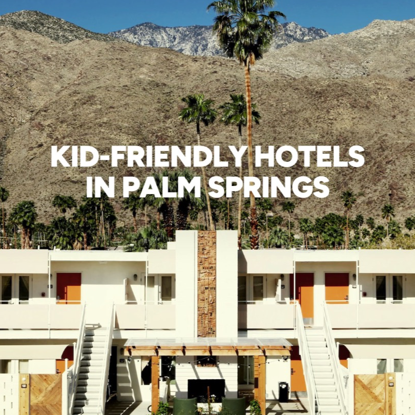 Kid-friendly Hotels in Palm Springs
