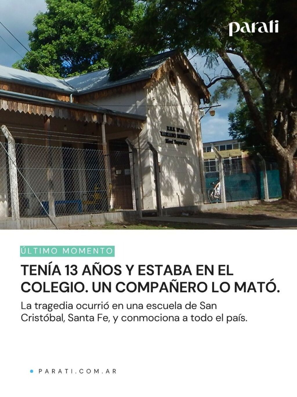 Ten&iacute;a 13 a&ntilde;os, estaba en el colegio y un compa&ntilde;ero lo mat&oacute;: la ma&ntilde;ana que termin&oacute; en tragedia en Santa Fe 