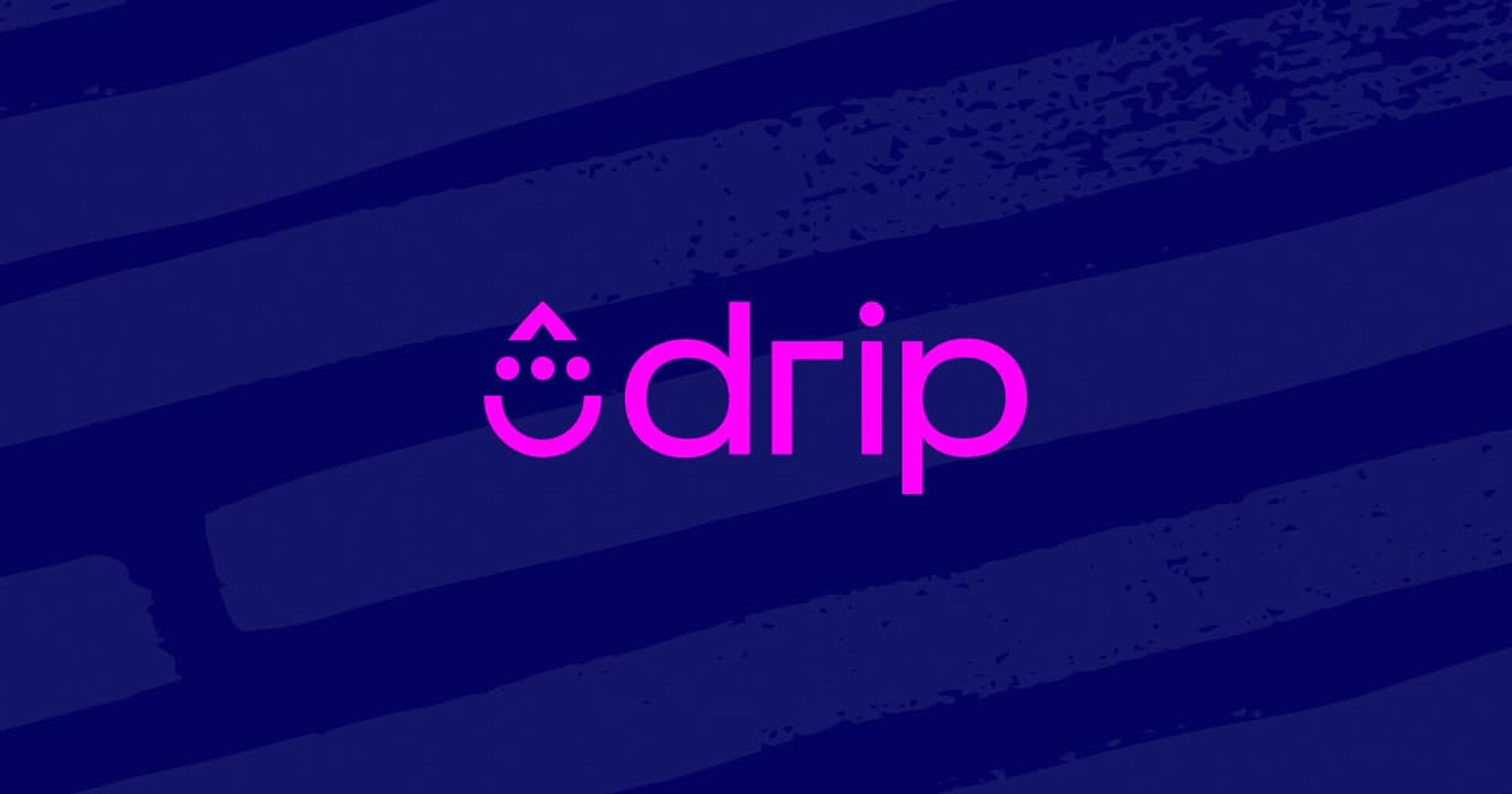 Try Drip for Free