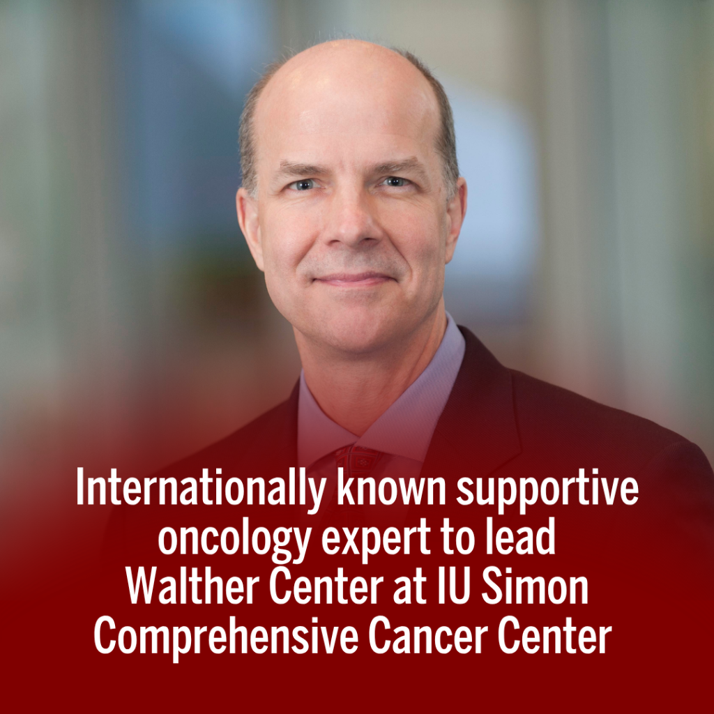 Renowned supportive oncology expert to lead IU center
