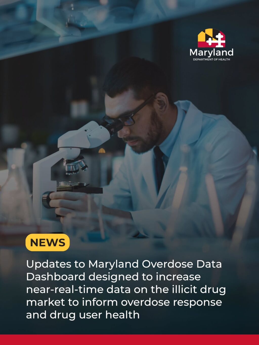 Preview image of press release graphic. Updates to Maryland Overdose Data Dashboard designed to increase near-real-time data on the illicit drug market to inform overdose response and drug user health. Click to learn more.