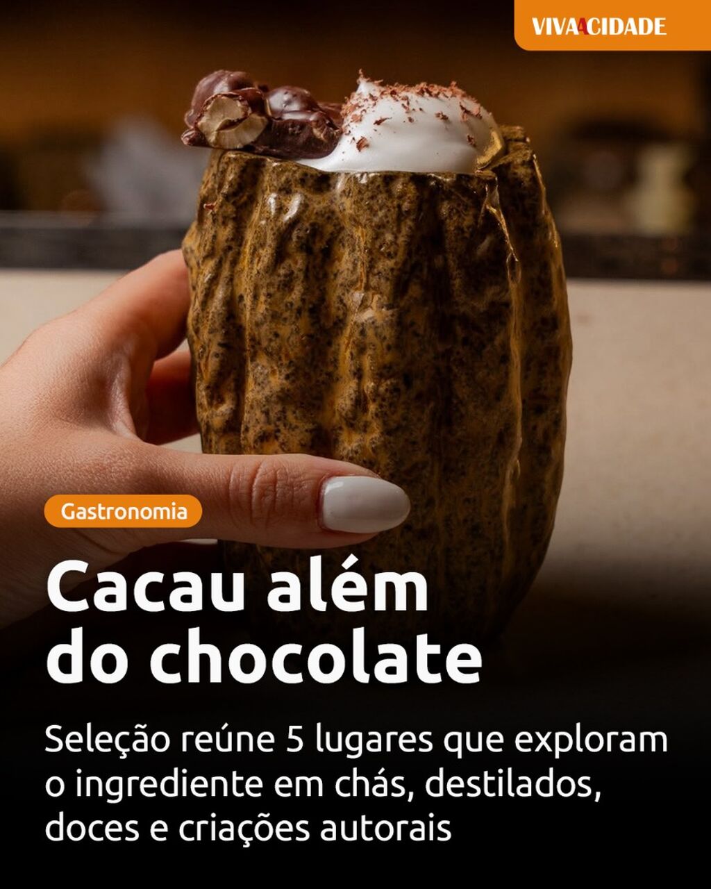 Cacau al&eacute;m do chocolate