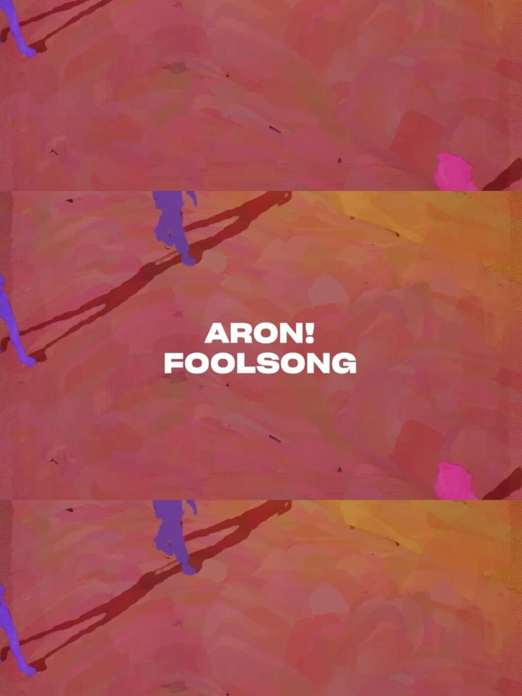 OUT NOW: ARON! - FOOLSONG