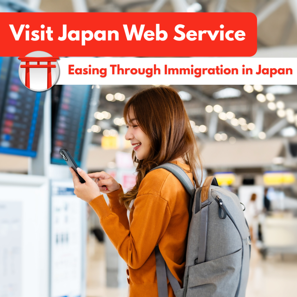 EASING THROUGH IMMIGRATION WITH JAPAN&rsquo;S VISIT JAPAN WEB SERVICE