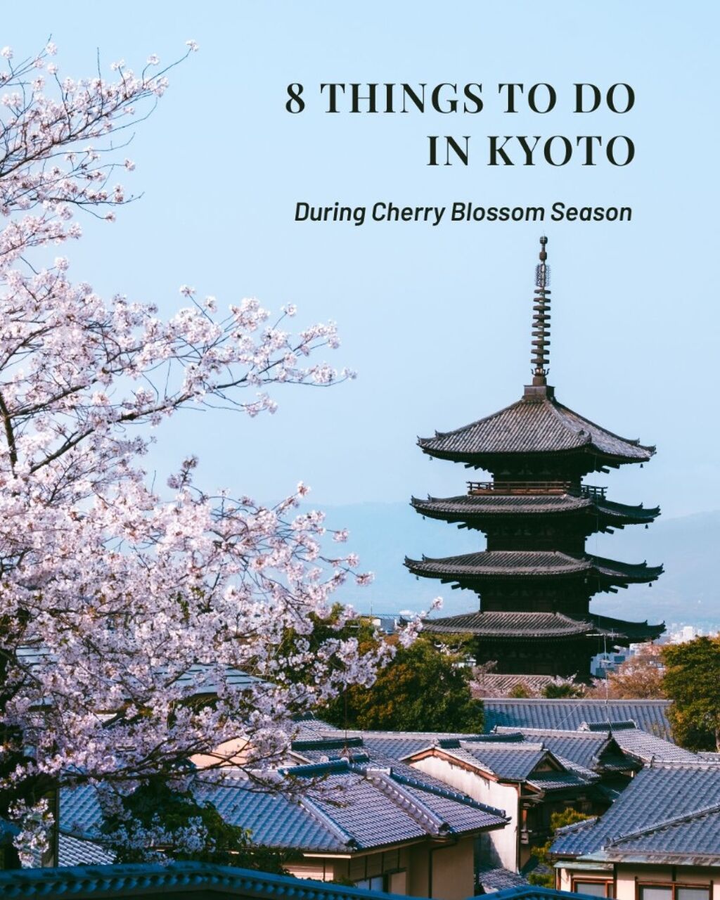 The 8 Best Things To Do in Kyoto Right Now