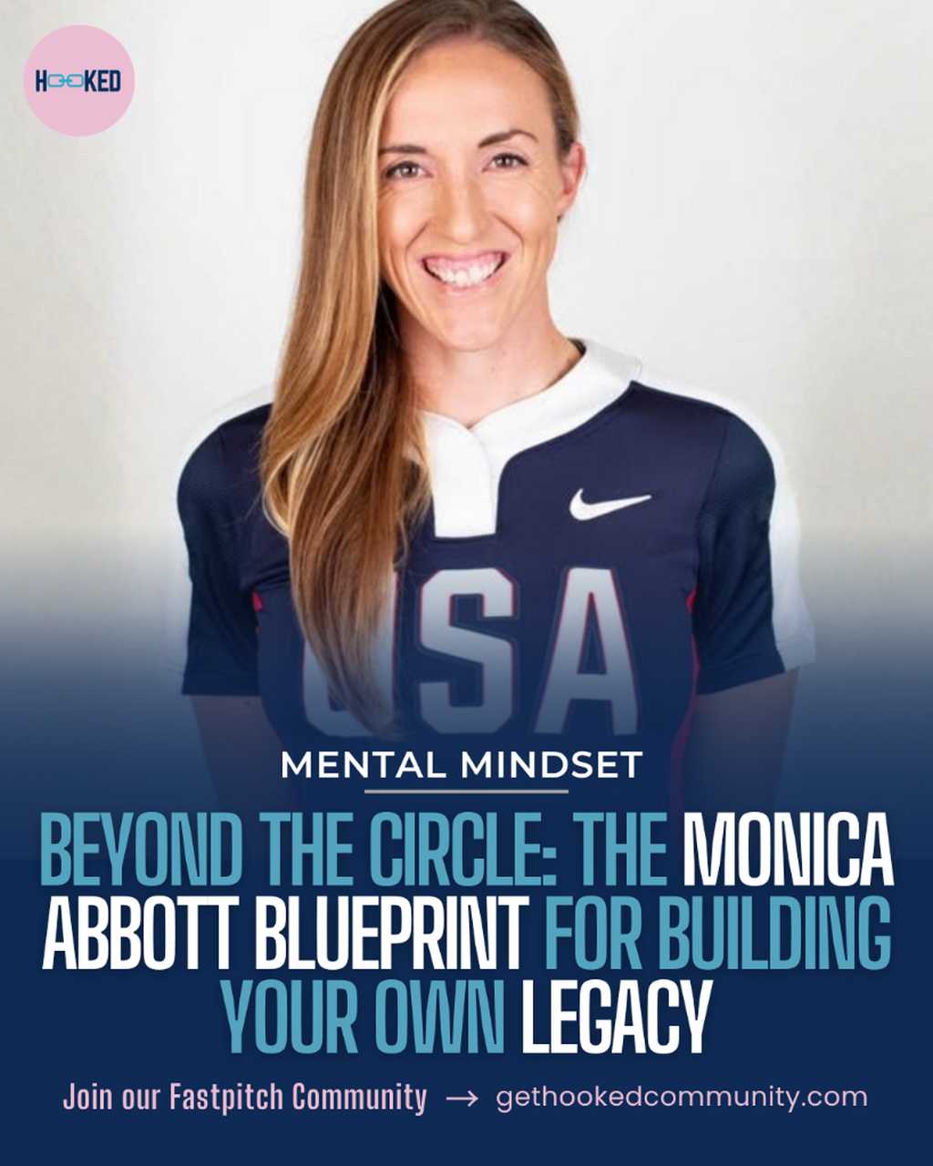 Beyond the Circle: The Monica Abbott Blueprint for Building Your Own Legacy