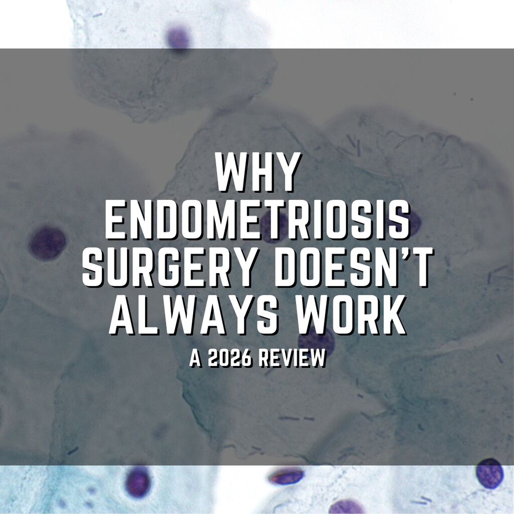 Why endometriosis surgery doesn&rsquo;t always work