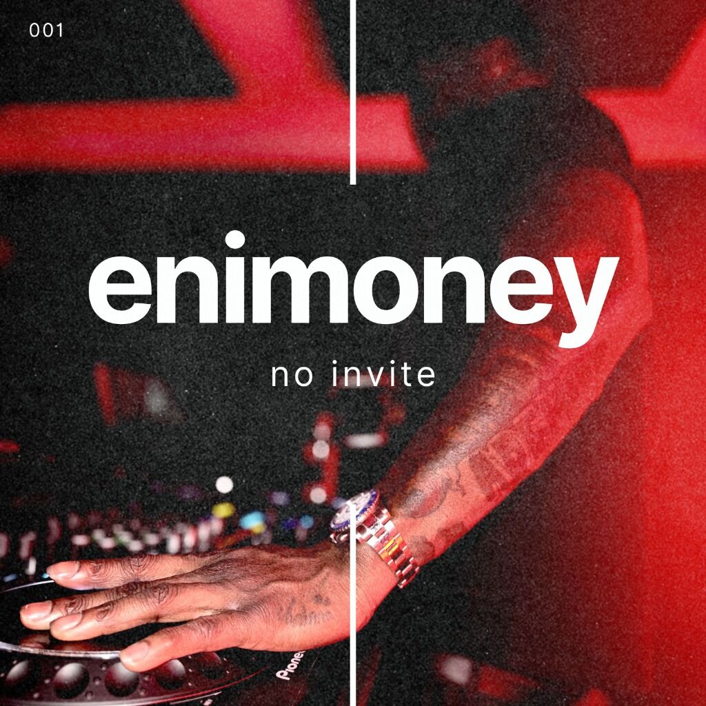  DJ Enimoney || NO INVITE 001 (YouTube)