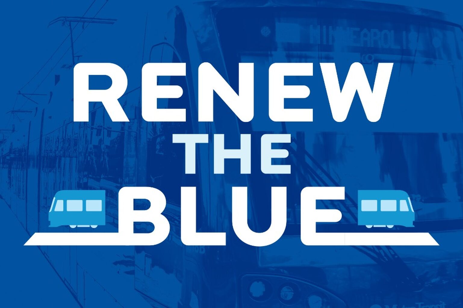 &lsquo;Renew the Blue&rsquo; continues for the METRO Blue Line