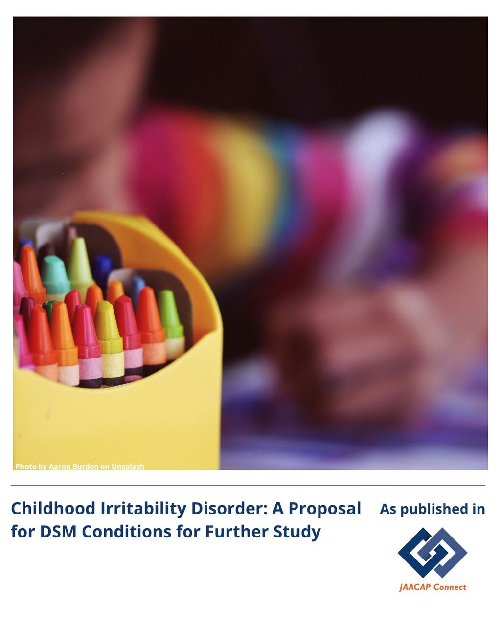 JC 0426 Childhood Irritability Disorder: A Proposal for DSM Conditions for Further Study
