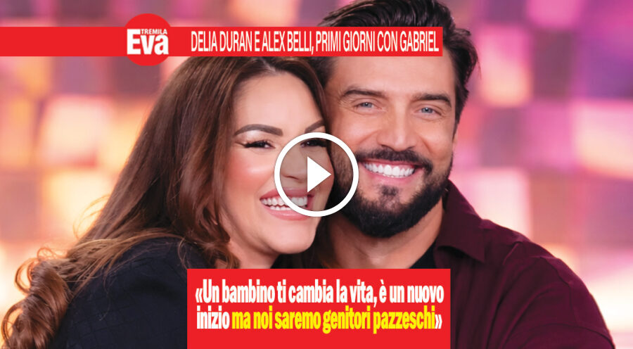Alex Belli e Delia Duran, primi dolci giorni con Gabriel