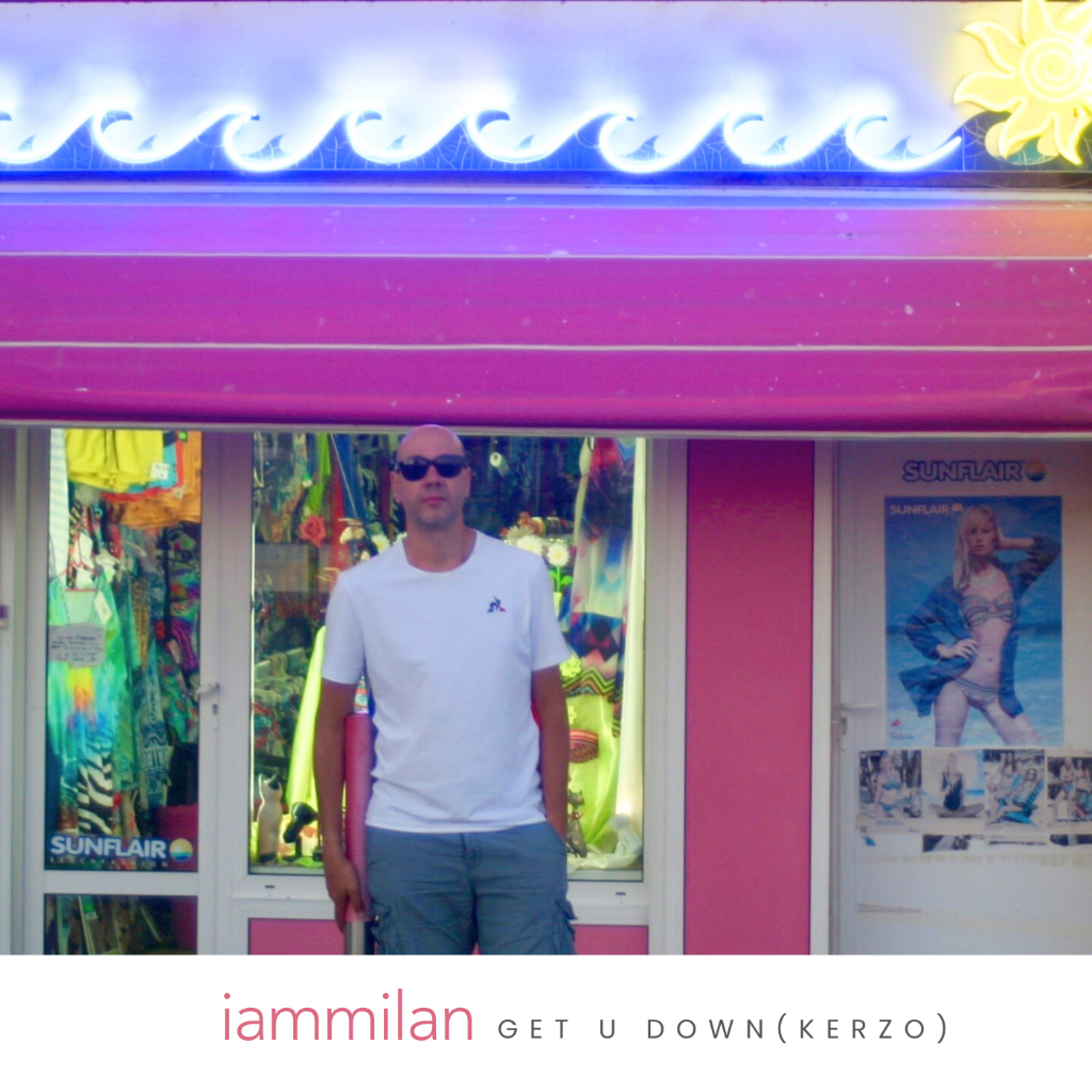 iammilan - get u down (kerzo)