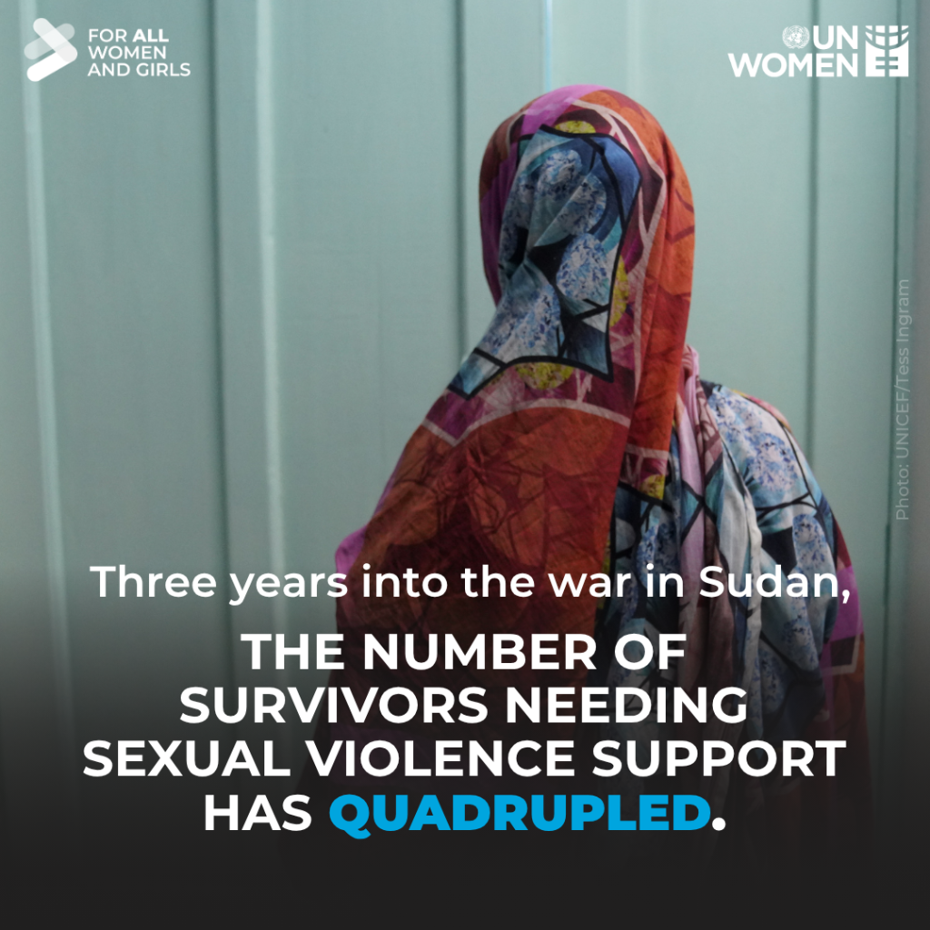 Sudan's war on women: The number of people in need of sexual violence support quadruples as abuse of women and girls becomes the blueprint of war, three years on
